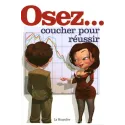 Osez Coucher Pour Reussir