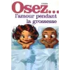 Osez L'Amour Pendant La Grossesse