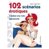 102 Scénarios Érotiques À Réaliser Avec Votre Amoureuse